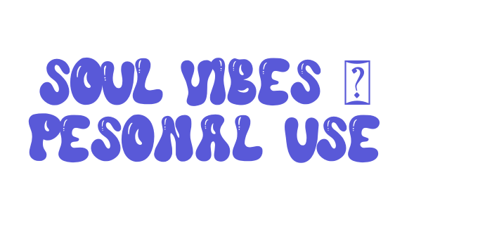 Soul Vibes – Pesonal Use Font Download