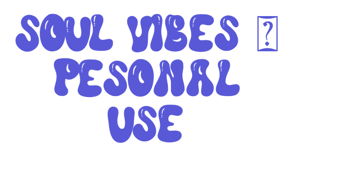 Soul Vibes – Pesonal Use Font