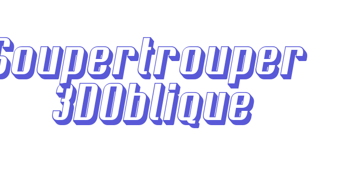 Soupertrouper  3DOblique Font