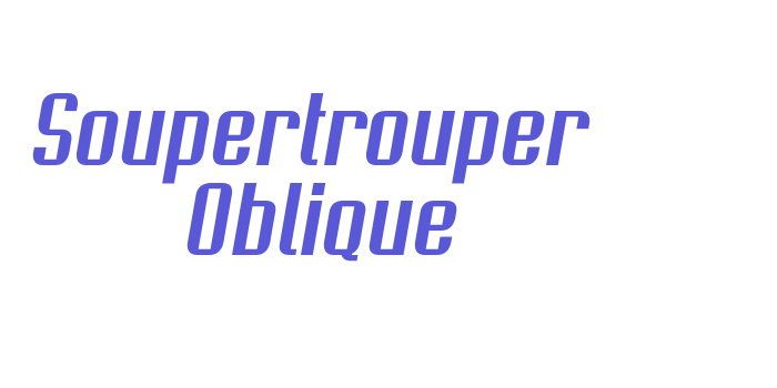 Soupertrouper  Oblique Font Download