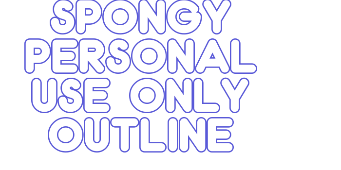 Spongy PERSONAL USE ONLY Outline Font Download