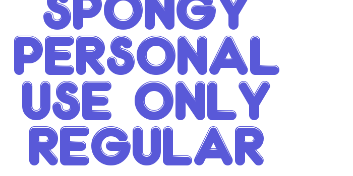 Spongy PERSONAL USE ONLY Regular Font