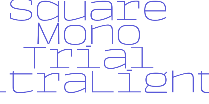 Square Mono Trial UltraLight Font Download