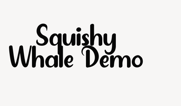 Squishy Whale Demo Font