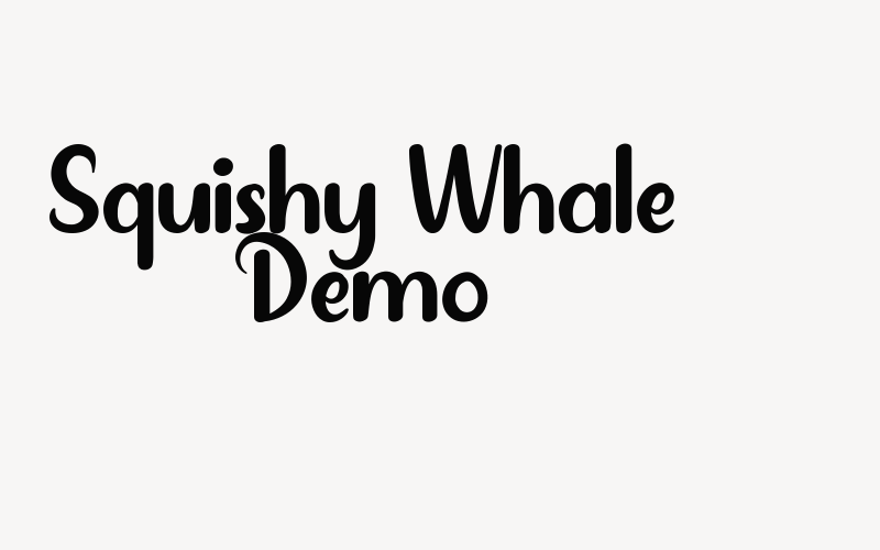 Squishy Whale Demo Font