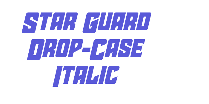 Star Guard Drop-Case Italic Font