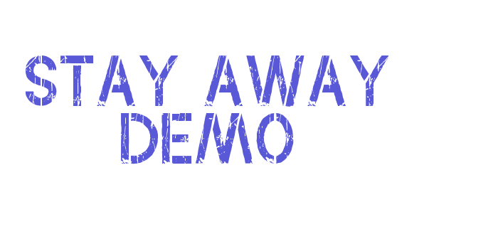 Stay Away Demo Font Download