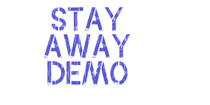 Stay Away Demo Font