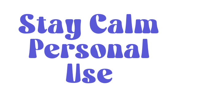 Stay Calm Personal Use Font Download