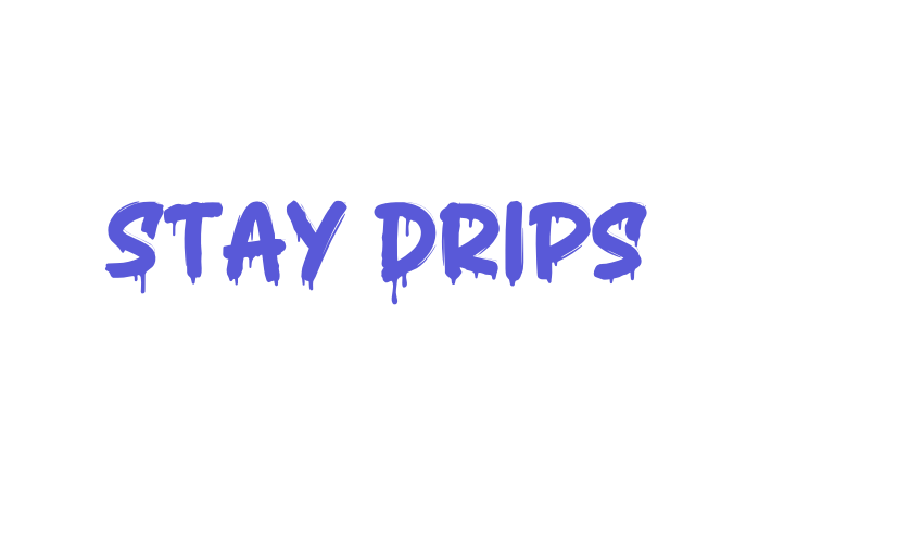 Stay Drips Font Download