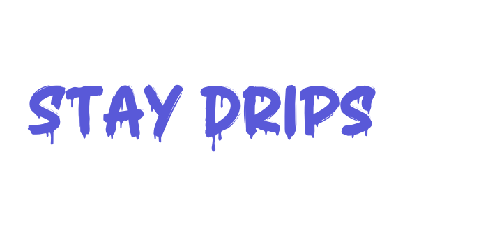 Stay Drips Font