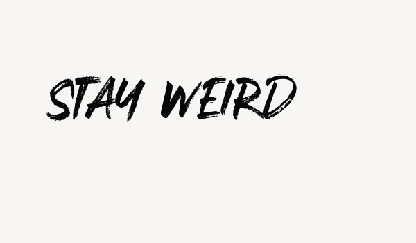 Stay Weird Font