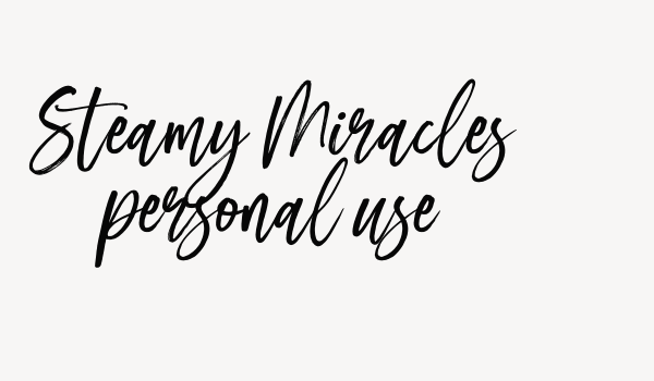 Steamy Miracles personal use Font