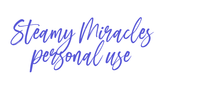 Steamy Miracles personal use Font Download