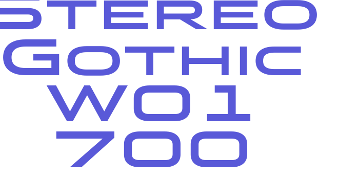 Stereo Gothic W01 700 Font