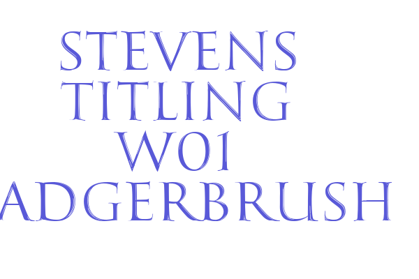 Stevens Titling W01 BadgerBrush Font