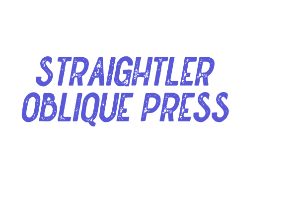 Straightler Oblique Press Font