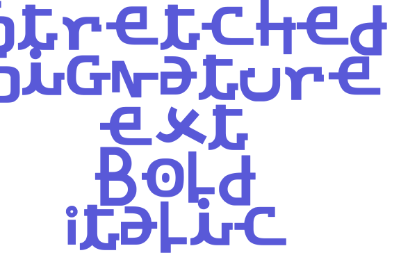 Stretched Signature Ext Bold Italic Font