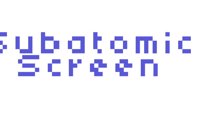 Subatomic Screen Font