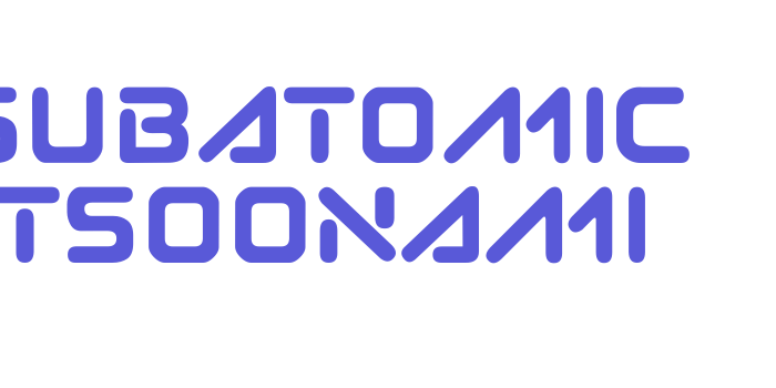 Subatomic Tsoonami Font