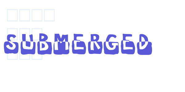 Submerged font