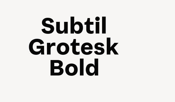 Subtil Grotesk Bold Font