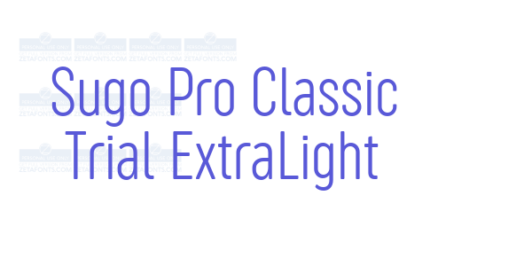 Sugo Pro Classic Trial ExtraLight font free