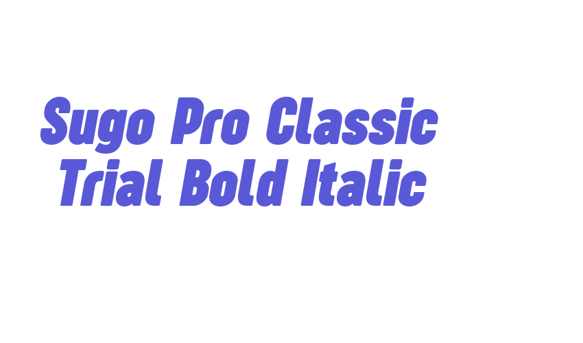 Sugo Pro Classic Trial Bold Italic Font Download