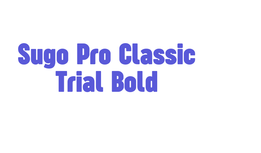 Sugo Pro Classic Trial Bold Font Download