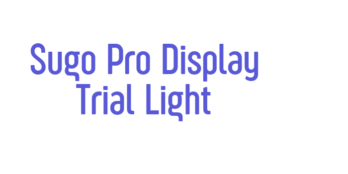 Sugo Pro Display Trial Light Font Download