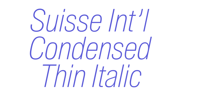 Suisse Int’l Condensed Thin Italic Font