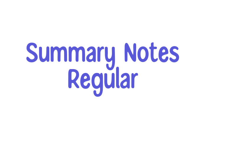 Summary Notes Regular Font