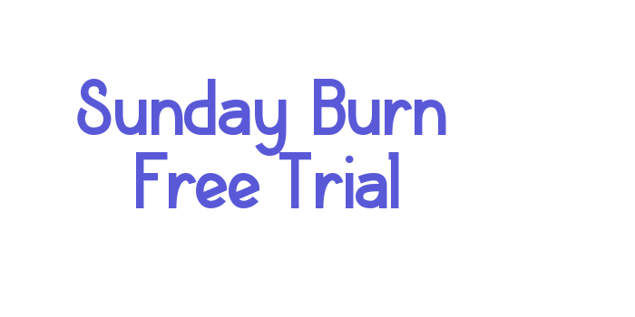 Sunday Burn Free Trial Font Download