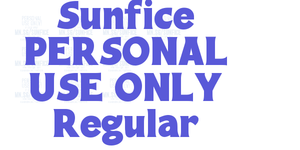 Sunfice PERSONAL USE ONLY Regular font free