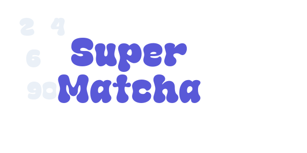 Super Matcha font