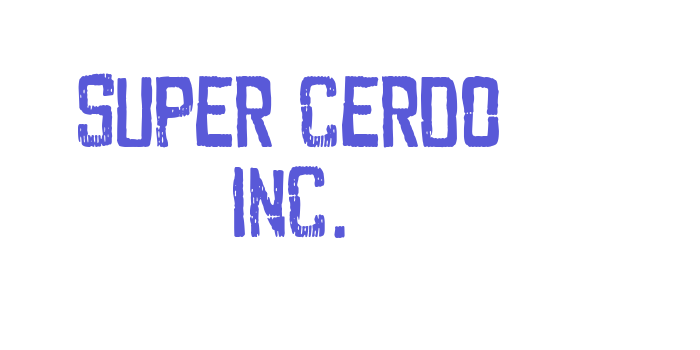 Super Cerdo Inc. Font