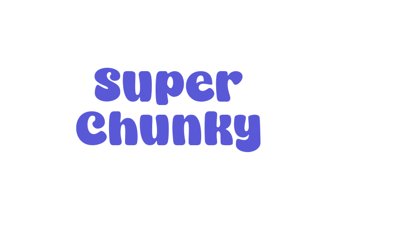 Super Chunky Font