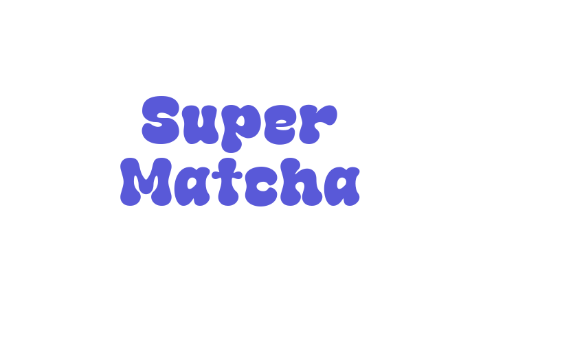 Super Matcha Font Download