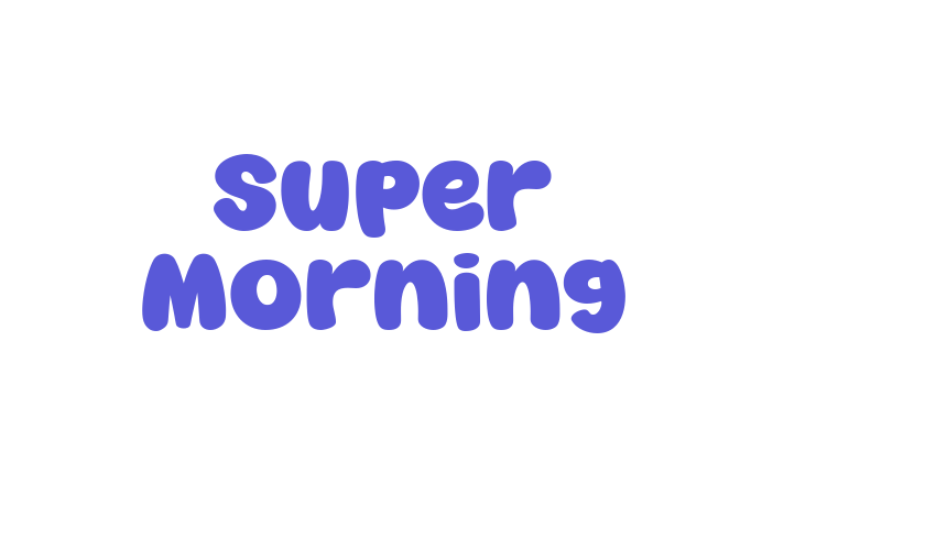 Super Morning Font Download