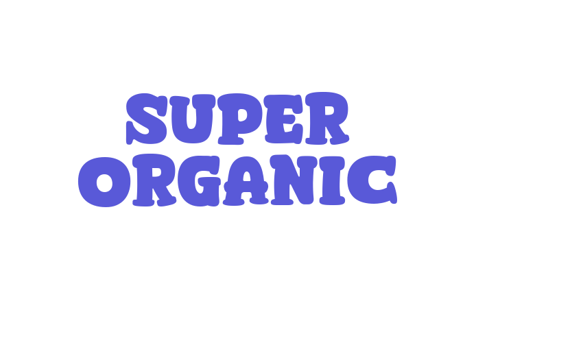 Super Organic Font