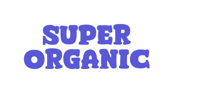 Super Organic Font Download