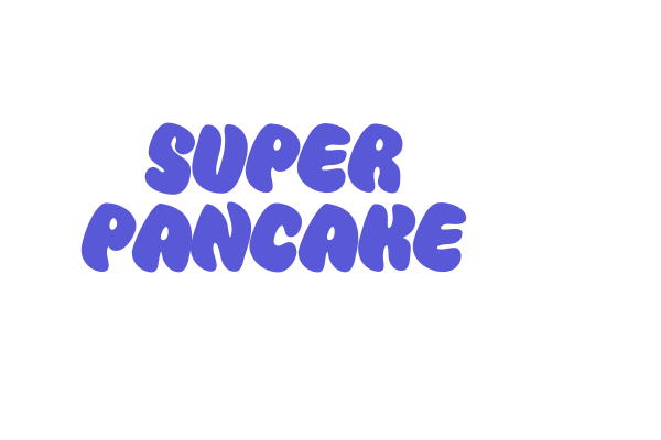 Super Pancake Font