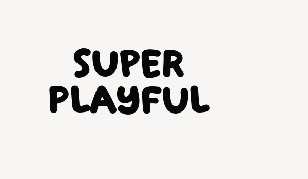 Super Playful Font