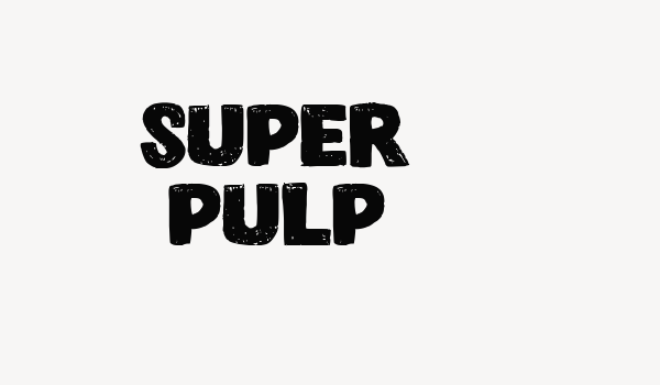 Super Pulp Font