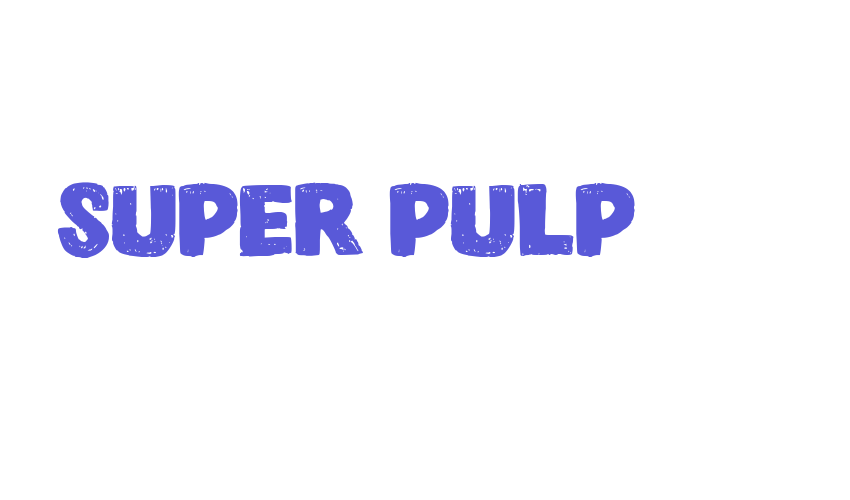 Super Pulp Font