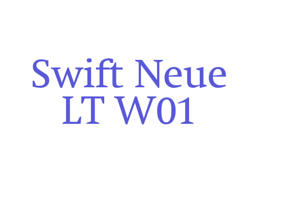 Swift Neue LT W01 Font