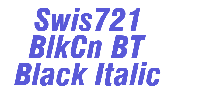 Swis721 BlkCn BT Black Italic Font