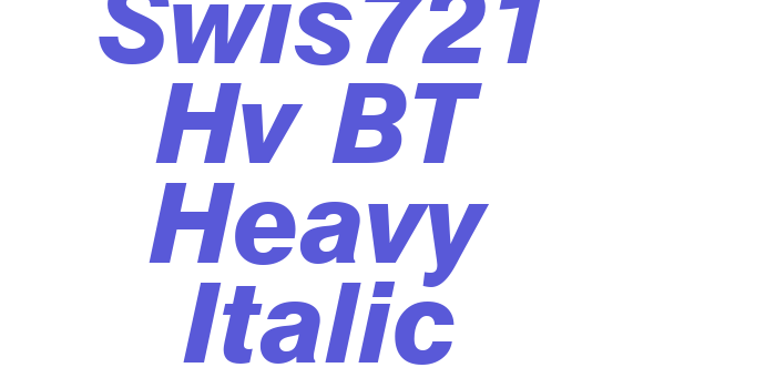 Swis721 Hv BT Heavy Italic Font