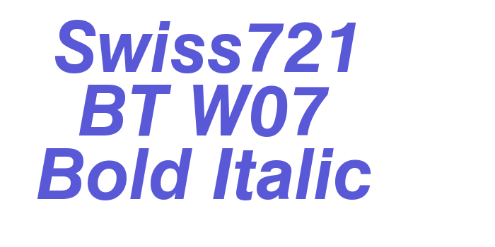 Swiss721 BT W07 Bold Italic Font