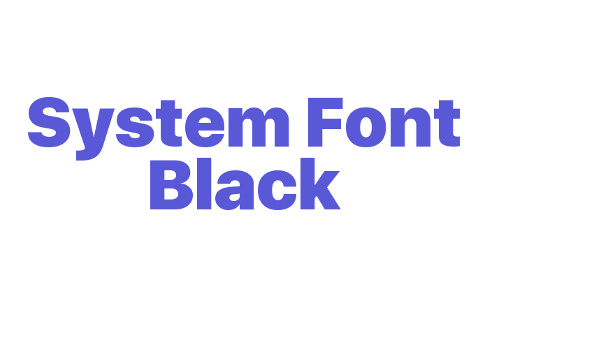 System Font Black Font